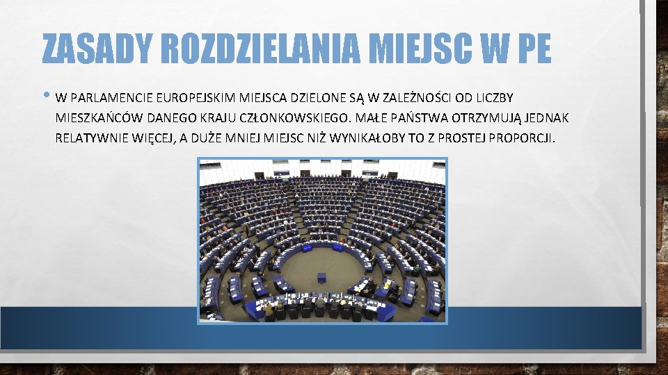 ZASADY ROZDZIELANIA MIEJSC W PE • W PARLAMENCIE EUROPEJSKIM MIEJSCA DZIELONE SĄ W ZALEŻNOŚCI