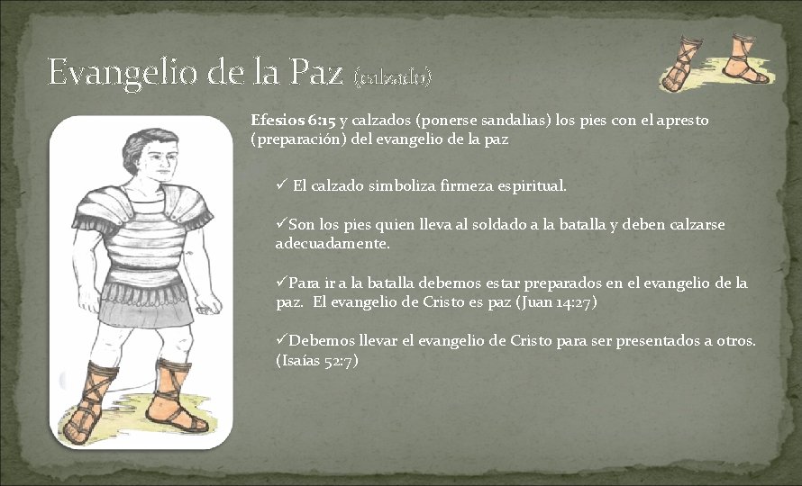 Evangelio de la Paz (calzado) Efesios 6: 15 y calzados (ponerse sandalias) los pies