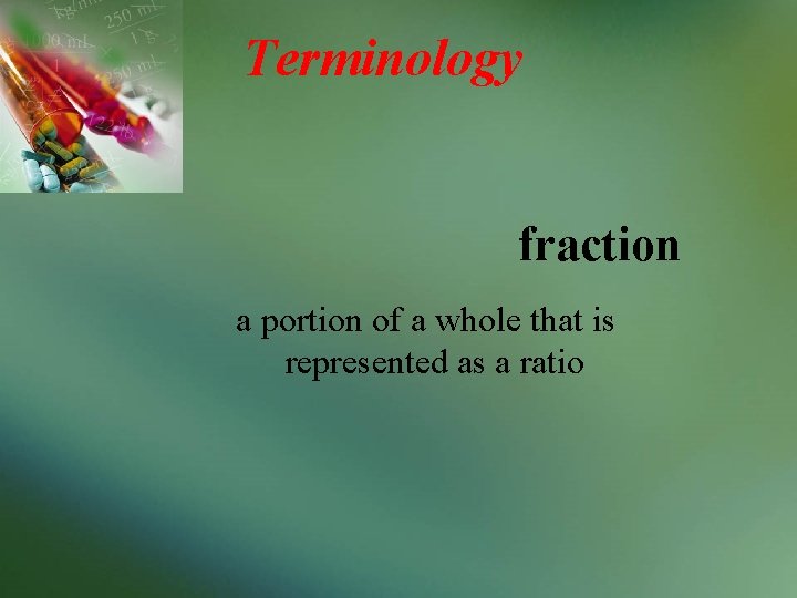 Terminology fraction a portion of a whole that is represented as a ratio 