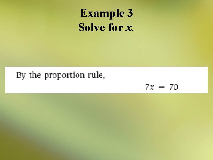 Example 3 Solve for x. 