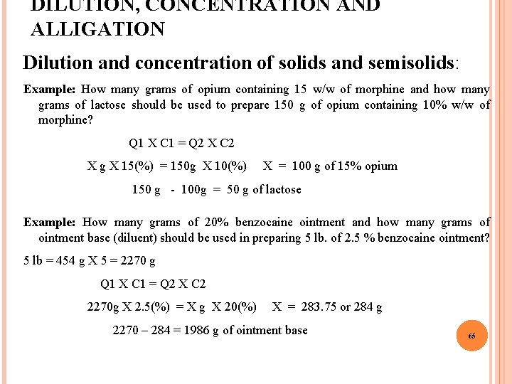 DILUTION, CONCENTRATION AND ALLIGATION Dilution and concentration of solids and semisolids: Example: How many