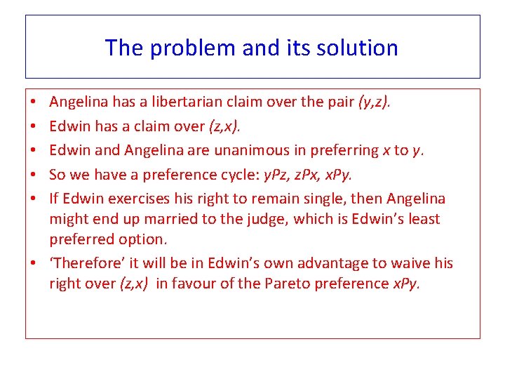 The problem and its solution Angelina has a libertarian claim over the pair (y,