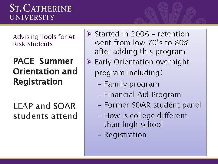 Advising Tools for At. Risk Students PACE Summer Orientation and Registration LEAP and SOAR