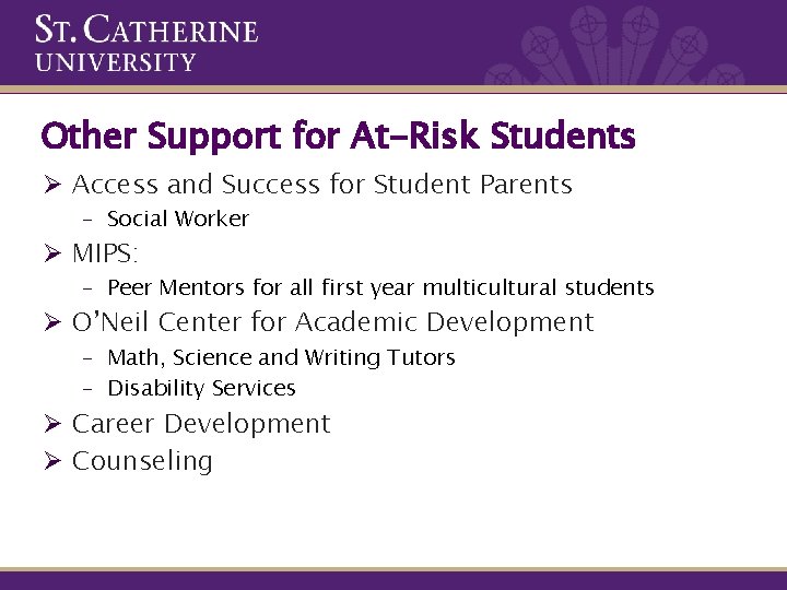 Other Support for At-Risk Students Ø Access and Success for Student Parents – Social