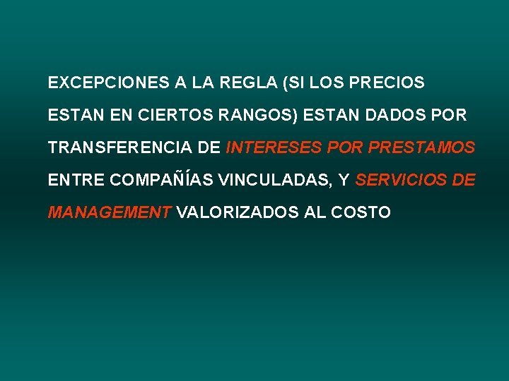 EXCEPCIONES A LA REGLA (SI LOS PRECIOS ESTAN EN CIERTOS RANGOS) ESTAN DADOS POR