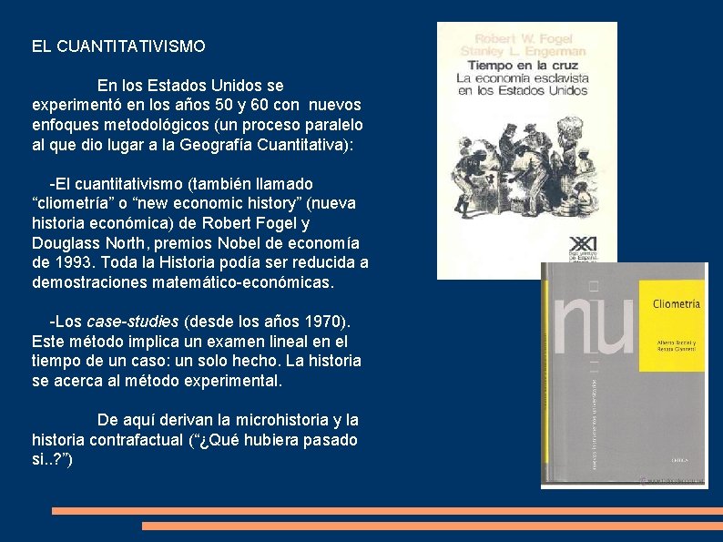 EL CUANTITATIVISMO En los Estados Unidos se experimentó en los años 50 y 60