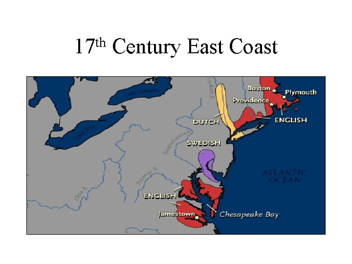 th 17 Century East Coast 