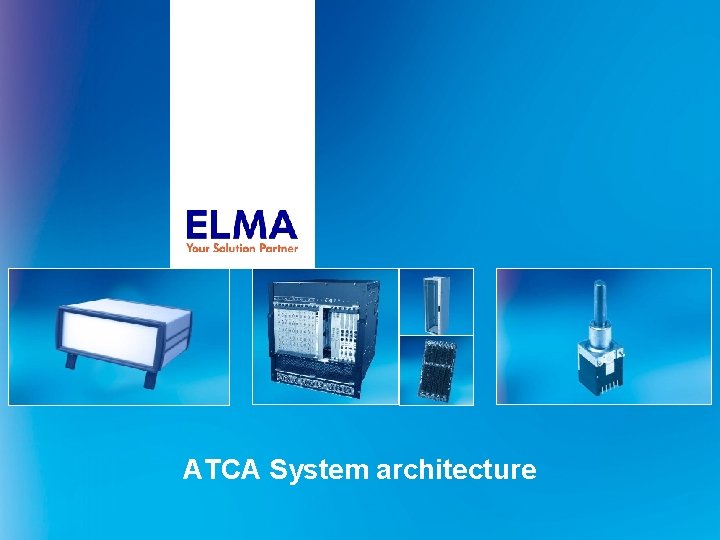 ATCA System architecture 