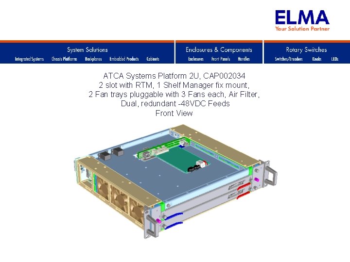 ATCA Systems Platform 2 U, CAP 002034 2 slot with RTM, 1 Shelf Manager