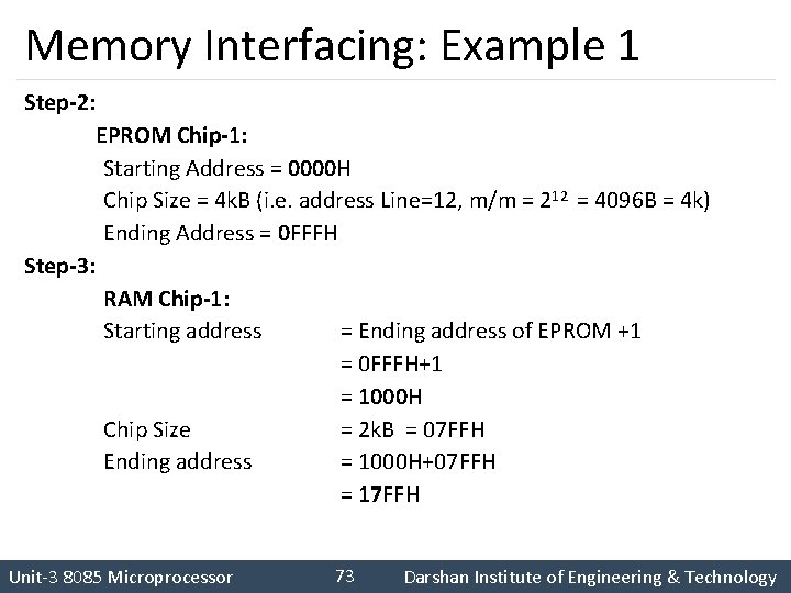 Memory Interfacing: Example 1 Step-2: EPROM Chip-1: Starting Address = 0000 H Chip Size