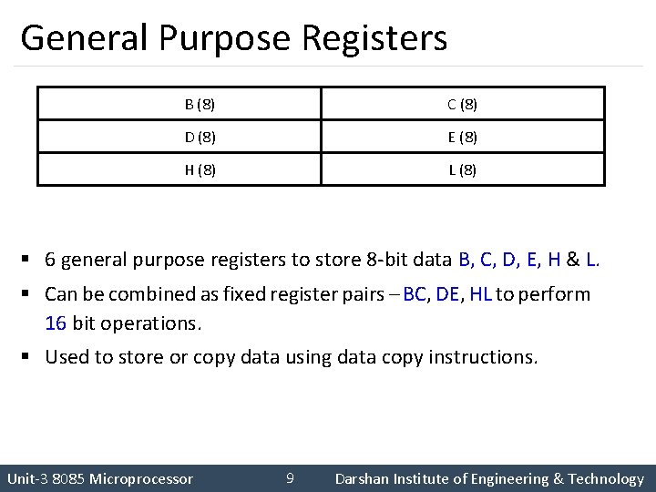 General Purpose Registers B (8) C (8) D (8) E (8) H (8) L