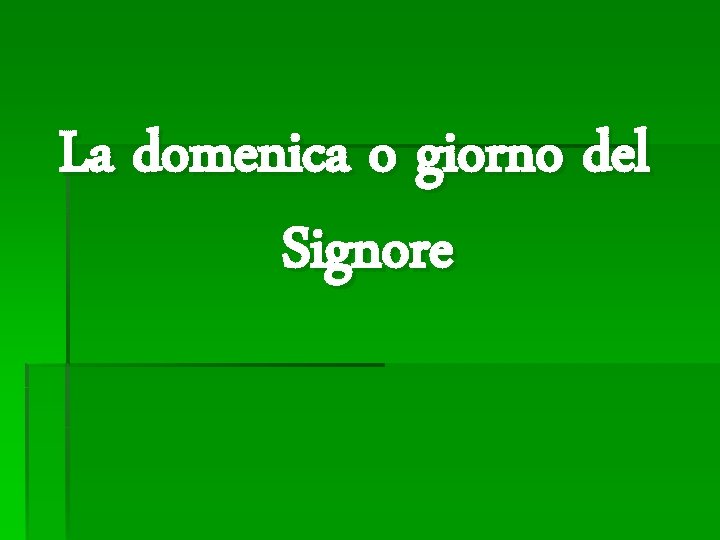 La domenica o giorno del Signore 