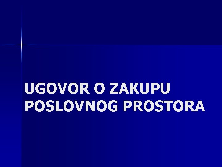 UGOVOR O ZAKUPU POSLOVNOG PROSTORA 