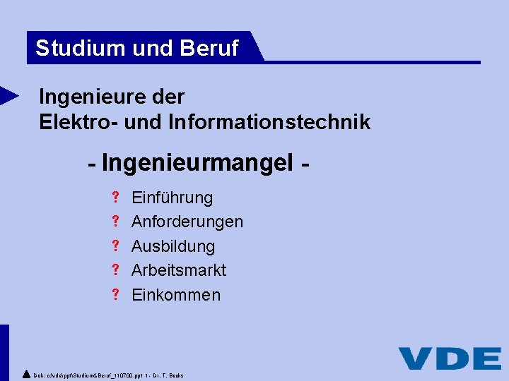 Studium und Beruf Ingenieure der Elektro- und Informationstechnik - Ingenieurmangel s s s Einführung