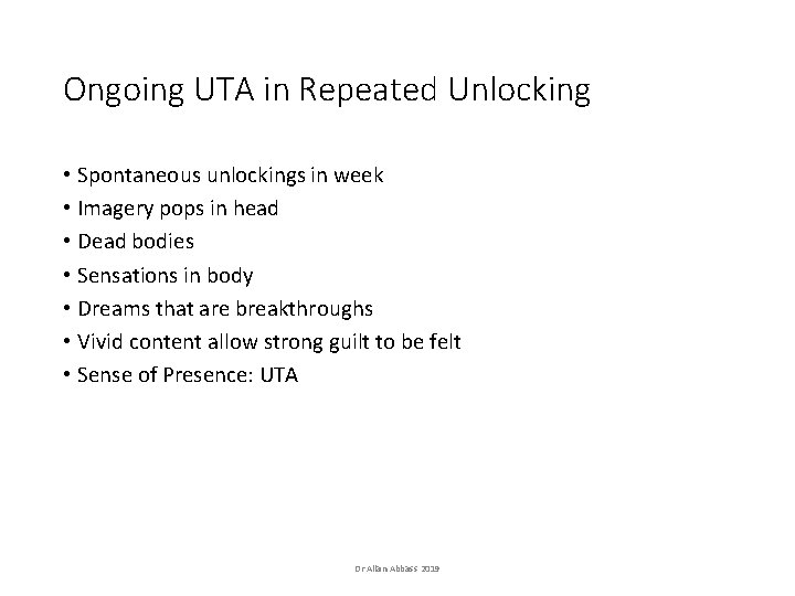 Ongoing UTA in Repeated Unlocking • Spontaneous unlockings in week • Imagery pops in Ongoing UTA in Repeated Unlocking • Spontaneous unlockings in week • Imagery pops in
