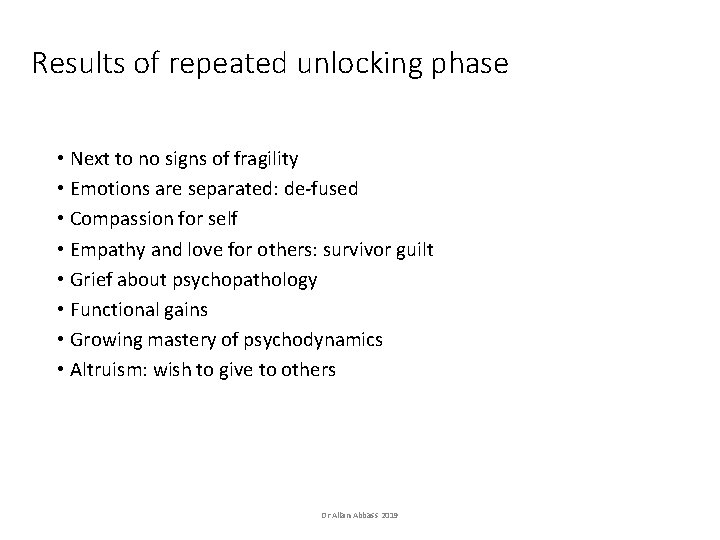 Results of repeated unlocking phase • Next to no signs of fragility • Emotions Results of repeated unlocking phase • Next to no signs of fragility • Emotions