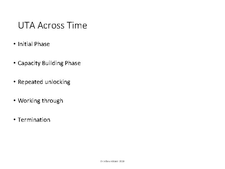 UTA Across Time • Initial Phase • Capacity Building Phase • Repeated unlocking • UTA Across Time • Initial Phase • Capacity Building Phase • Repeated unlocking •