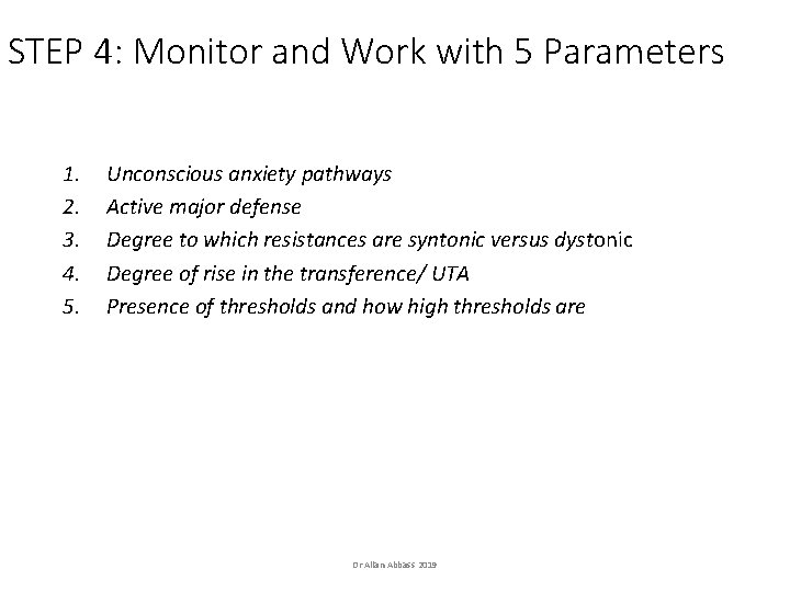 STEP 4: Monitor and Work with 5 Parameters 1. 2. 3. 4. 5. Unconscious STEP 4: Monitor and Work with 5 Parameters 1. 2. 3. 4. 5. Unconscious