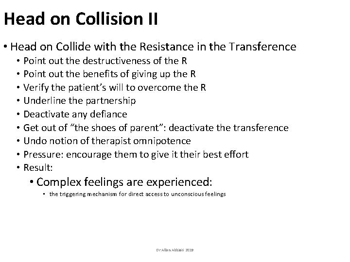 Head on Collision II • Head on Collide with the Resistance in the Transference Head on Collision II • Head on Collide with the Resistance in the Transference