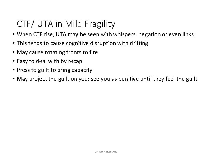 CTF/ UTA in Mild Fragility • When CTF rise, UTA may be seen with CTF/ UTA in Mild Fragility • When CTF rise, UTA may be seen with