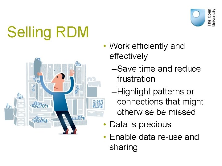 Selling RDM • Work efficiently and effectively – Save time and reduce frustration –