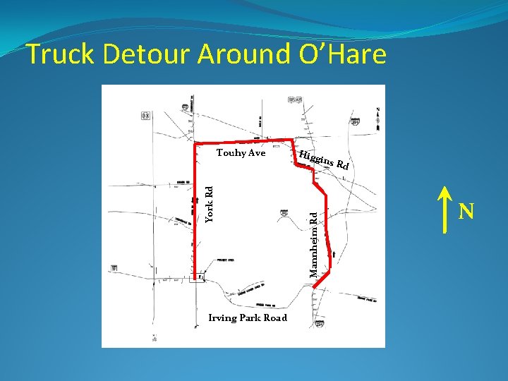 Truck Detour Around O’Hare TT Irving Park Road Higg ins R Mannheim Rd York