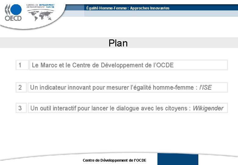 Égalité Homme-Femme : Approches Innovantes Plan 1 Le Maroc et le Centre de Développement