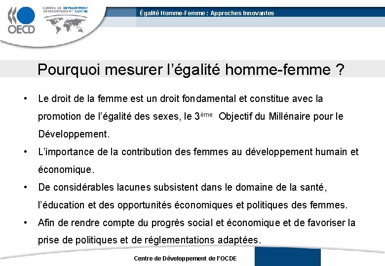 Égalité Homme-Femme : Approches Innovantes Pourquoi mesurer l’égalité homme-femme ? • Le droit de