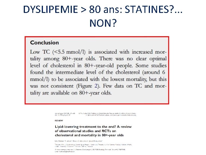 DYSLIPEMIE > 80 ans: STATINES? . . . NON? 