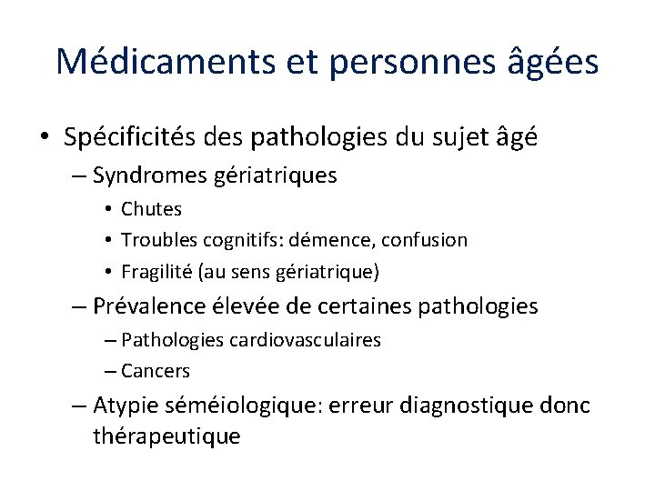 Médicaments et personnes âgées • Spécificités des pathologies du sujet âgé – Syndromes gériatriques