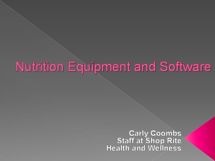 Nutrition Equipment and Software Carly Coombs Staff at Shop Rite Health and Wellness 