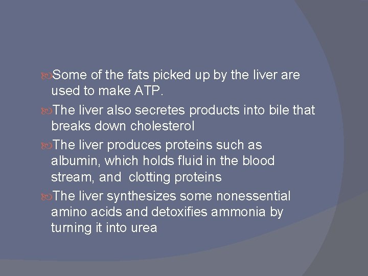 Some of the fats picked up by the liver are used to make Some of the fats picked up by the liver are used to make