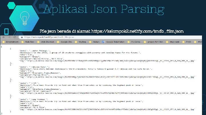 Aplikasi Json Parsing File json berada di alamat https: //kelompok 2. netlify. com/imdb_film. json