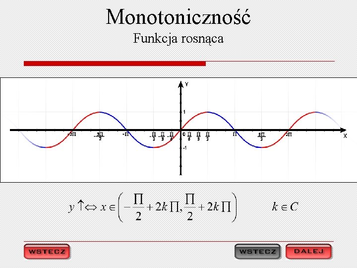 Monotoniczność Funkcja rosnąca 