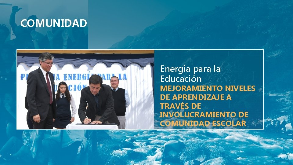 COMUNIDAD Energía para la Educación MEJORAMIENTO NIVELES DE APRENDIZAJE A TRAVÉS DE INVOLUCRAMIENTO DE