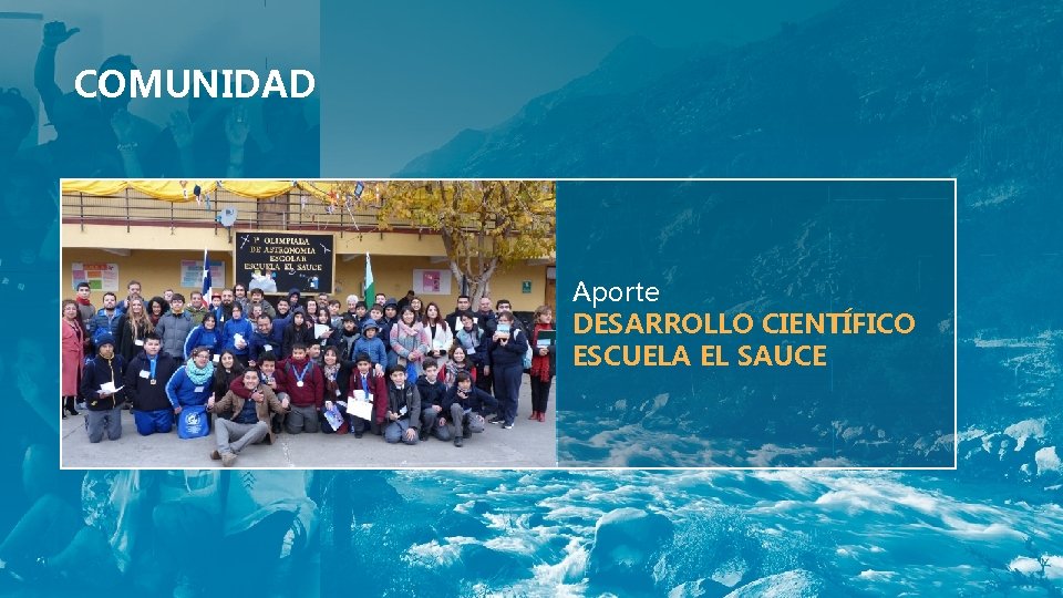 COMUNIDAD Aporte DESARROLLO CIENTÍFICO ESCUELA EL SAUCE 