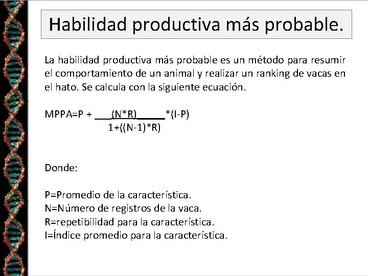 Habilidad productiva más probable. La habilidad productiva más probable es un método para resumir