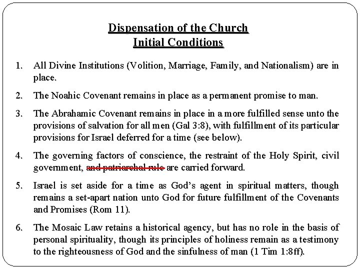Dispensation of the Church Initial Conditions 1. All Divine Institutions (Volition, Marriage, Family, and