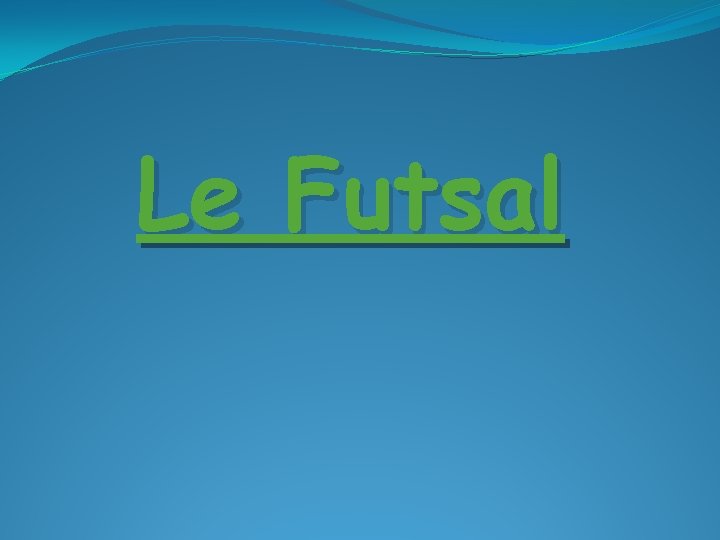 Le Futsal 