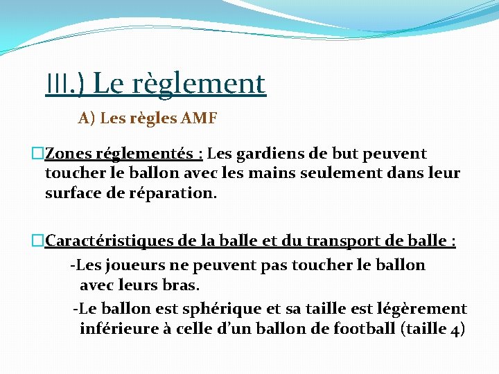 III. ) Le règlement A) Les règles AMF �Zones réglementés : Les gardiens de