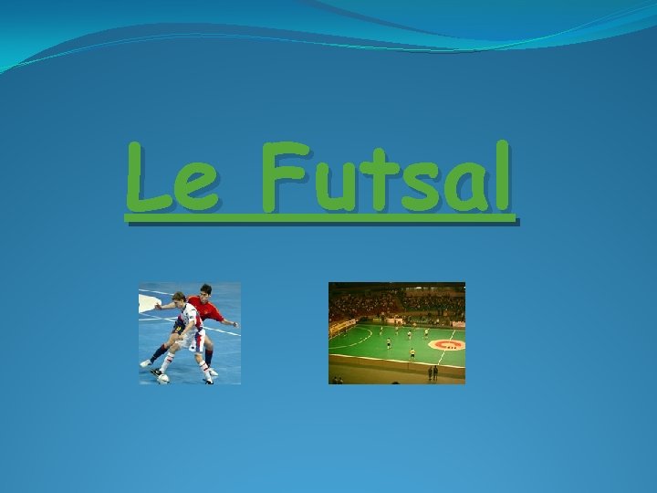 Le Futsal 