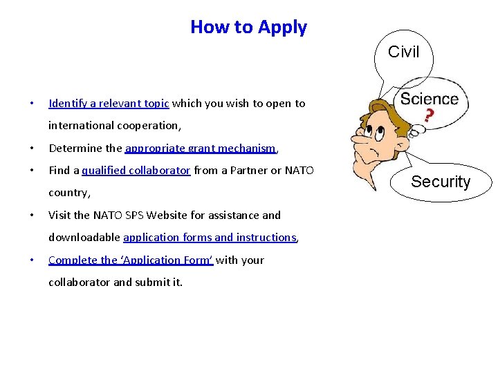 How to Apply Civil • Identify a relevant topic which you wish to open