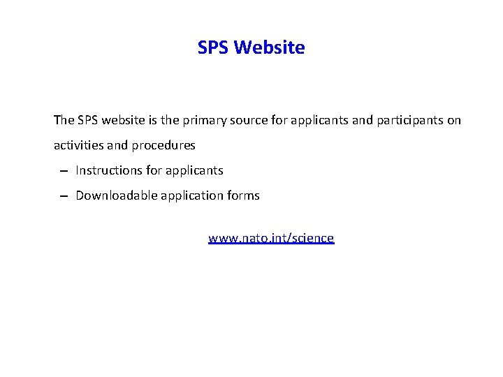 SPS Website The SPS website is the primary source for applicants and participants on