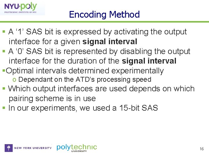 Encoding Method A ‘ 1’ SAS bit is expressed by activating the output interface