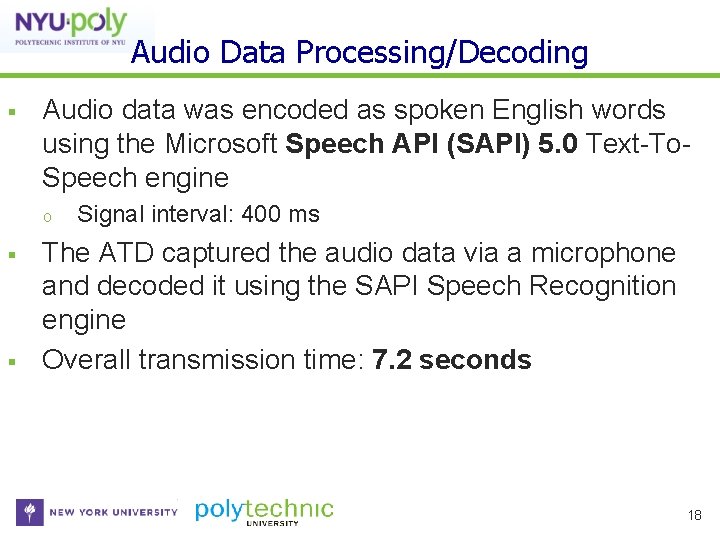 Audio Data Processing/Decoding Audio data was encoded as spoken English words using the Microsoft