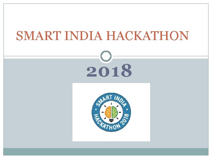 SMART INDIA HACKATHON 2018 