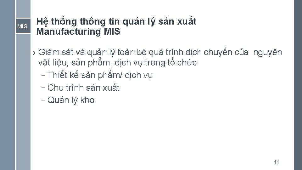 MIS Hệ thống thông tin quản lý sản xuất Manufacturing MIS › Giám sát
