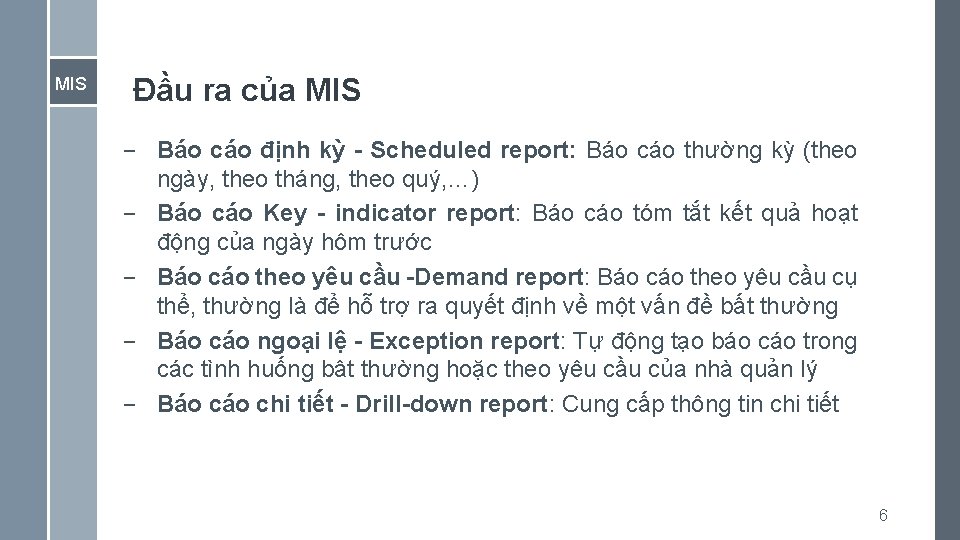 MIS Đầu ra của MIS – Báo cáo định kỳ - Scheduled report: Báo