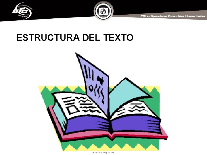 ESTRUCTURA DEL TEXTO Expresión Oral y Escrita I 