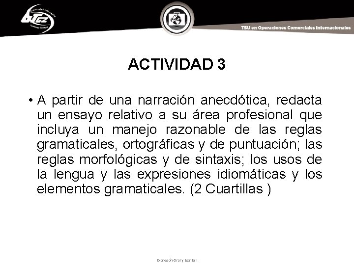 ACTIVIDAD 3 • A partir de una narración anecdótica, redacta un ensayo relativo a